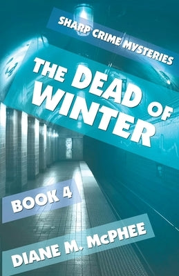 The Dead of Winter by McPhee, Diane M.