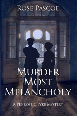 Murder Most Melancholy by Pascoe, Rose