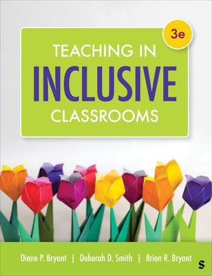 Teaching in Inclusive Classrooms by Bryant, Diane Pedrotty