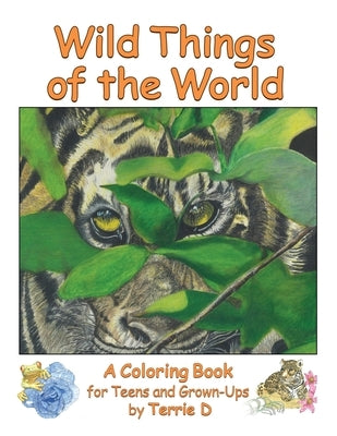 Wild Things of the World by Weller, Terrie D.