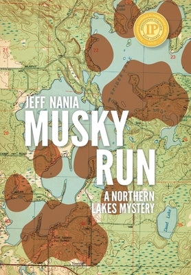 Musky Run: A Northern Lakes Mystery by Nania, Jeff