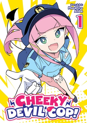 Cheeky Devil Cop! Vol. 1 by Anbe, Masahiro
