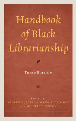 Handbook of Black Librarianship by Jackson, Andrew P.
