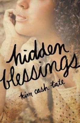 The Hidden Blessings by Tate, Kim Cash