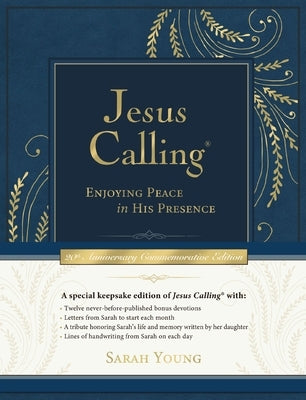 Jesus Calling Commemorative Edition: Enjoying Peace in His Presence (a 365-Day Devotional, Includes 12 New Bonus Devotions and 12 Letters from the Aut by Young, Sarah