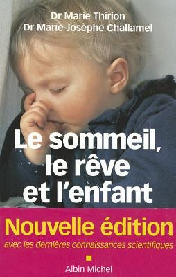 Le Sommeil, Le Rève Et l'Enfant by Challamel