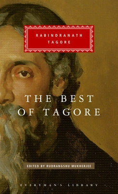 The Best of Tagore: Edited and Introduced by Rudrangshu Mukherjee by Tagore, Rabindranath