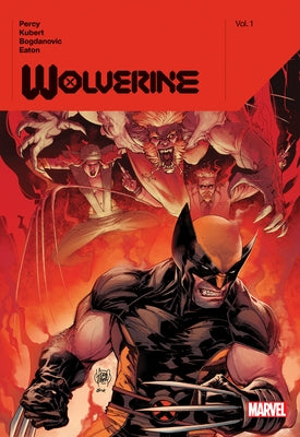 Wolverine by Benjamin Percy Vol. 1 by Percy, Benjamin