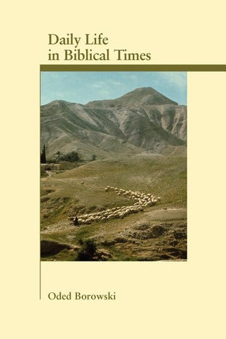Daily Life in Biblical Times by Borowski, Oded
