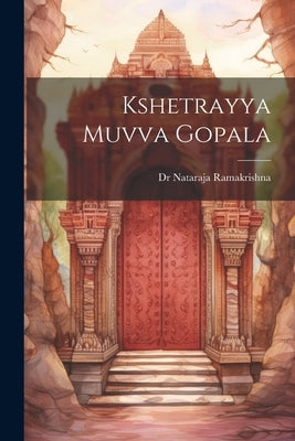 Kshetrayya Muvva Gopala by Ramakrishna, Nataraja