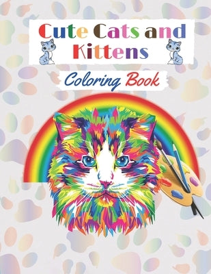Cute Cats and Kittens Coloring book: Amazing coloring Book with funny Cats and Kittens for cat lovers (Adults and Kids activity Book). by Publish, Inc Fancy
