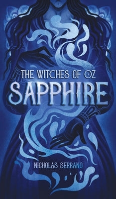 Sapphire (The Witches of Oz #2) by Serrano, Nicholas