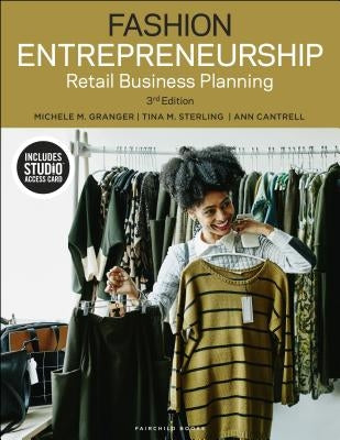 Fashion Entrepreneurship: Retail Business Planning - Bundle Book + Studio Access Card [With Access Code] by Granger, Michele M.