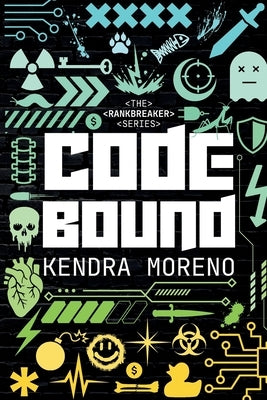 Code Bound: A LitRPG/Gamelit Romance by Moreno, Kendra