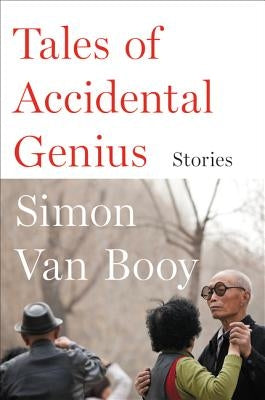 Tales of Accidental Genius by Van Booy, Simon