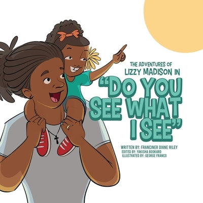 The Adventures of Lizzy Madison in 'Do You See What I See' by Riley, Franciner Diane