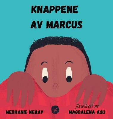 Knappene av Marcus by Nebay Embaye, Medhanie