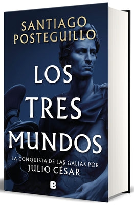 Los Tres Mundos / The Three Worlds by Posteguillo, Santiago