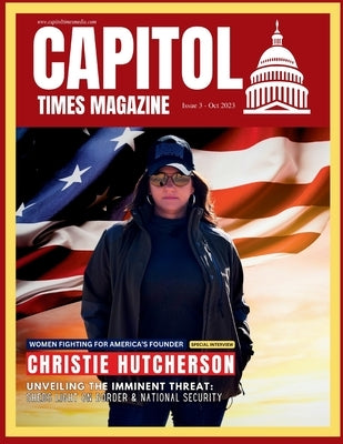 Capitol Times Magazine Issue 3 by Capitol Times Magazine