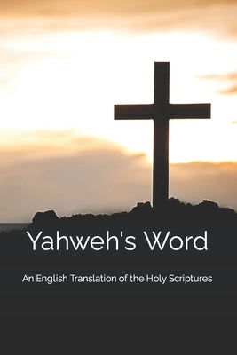 Yahweh's Word by Boelter, Allen W.