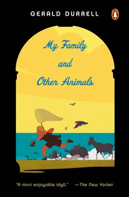 My Family and Other Animals by Durrell, Gerald