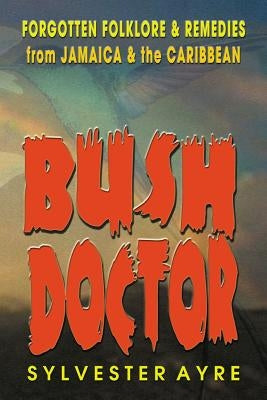 Bush Doctor by Ayre, Sylvester