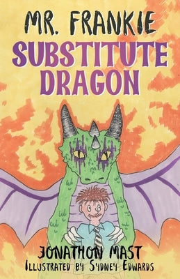 Mr. Frankie Substitute Dragon by Mast, Jonathon