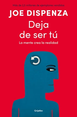 Deja de Ser Tã° / Breaking the Habit of Being Yourself by Dispenza, Joe