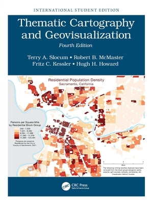 Thematic Cartography and Geovisualization: International Student Edition by Slocum, Terry A.