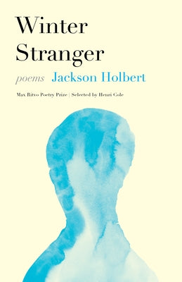 Winter Stranger: Poems by Holbert, Jackson