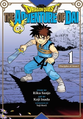 Dragon Quest: The Adventure of Dai, Vol. 1: Disciples of Avan by Sanjo, Riku