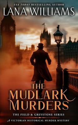 The Mudlark Murders: A Victorian Historical Murder Mystery by Williams, Lana