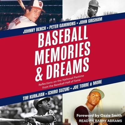 Baseball Memories & Dreams: Reflections on the National Pastime from the Baseball Hall of Fame by The National Baseball Hall of Fame and M