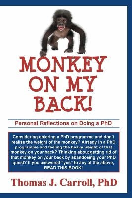 Monkey on my Back: Personal Reflections on Doing a PhD by Boles, Jean