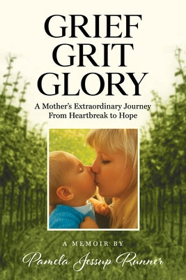 Grief Grit Glory by Runner, Pamela Jessup