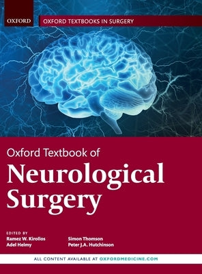 Oxford Textbook of Neurological Surgery by Kirollos, Ramez