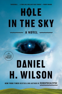 Hole in the Sky by Wilson, Daniel H.