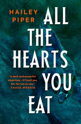 All the Hearts You Eat by Piper, Hailey