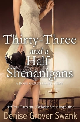 Thirty-Three and a Half Shenanigans by Grover Swank, Denise