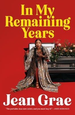 In My Remaining Years by Grae, Jean