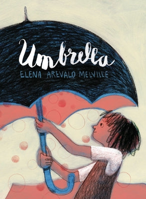 Umbrella by Arevalo Melville, Elena