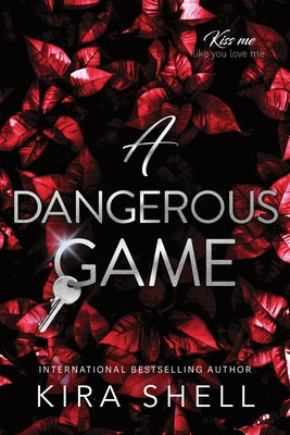 A Dangerous Game by Shell, Kira