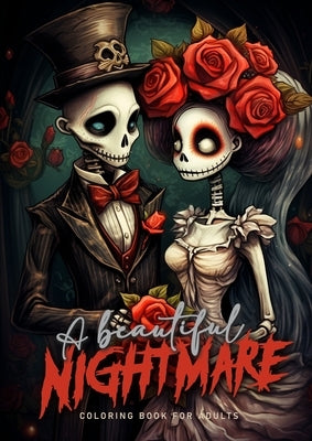 A beautiful Nightmare Coloring Book for Adults: Halloween Coloring Book for adults Creepy Puppets Coloring Book Grayscale Gothic Wedding by Publishing, Monsoon