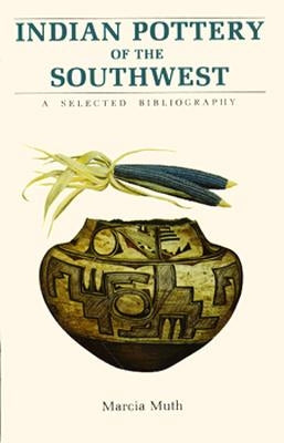 Indian Pottery of the Southwest by Muth, Marcia