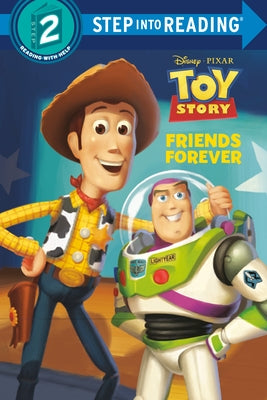 Friends Forever (Disney and Pixar's Toy Story) by Random House Disney