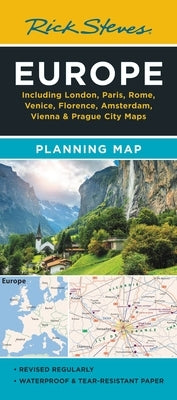 Rick Steves Europe Planning Map: Including London, Paris, Rome, Venice, Florence, Amsterdam, Vienna & Prague City Maps by Steves, Rick