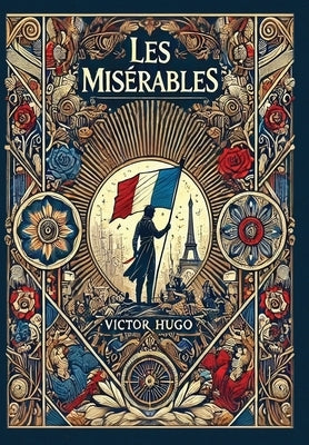 Les Mis?rables (Collector's Edition) (Laminated Hardback with Jacket) by Hugo, Victor