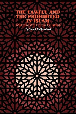 The Lawful and the Prohibited in Islam by Siddiqui, Mohammed M.