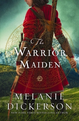 The Warrior Maiden by Dickerson, Melanie