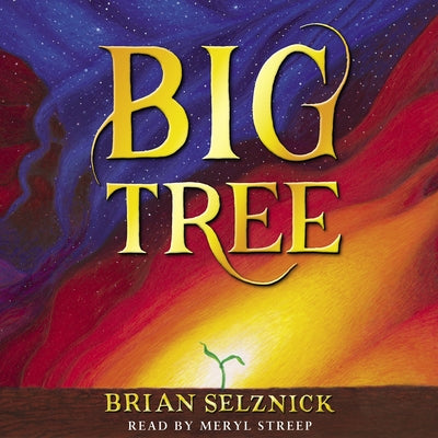 Big Tree by Selznick, Brian